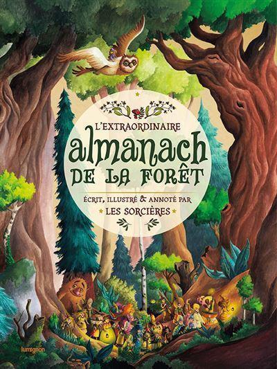 The Extraordinary Almanac of the Forest, written, illustrated and annotated by witches