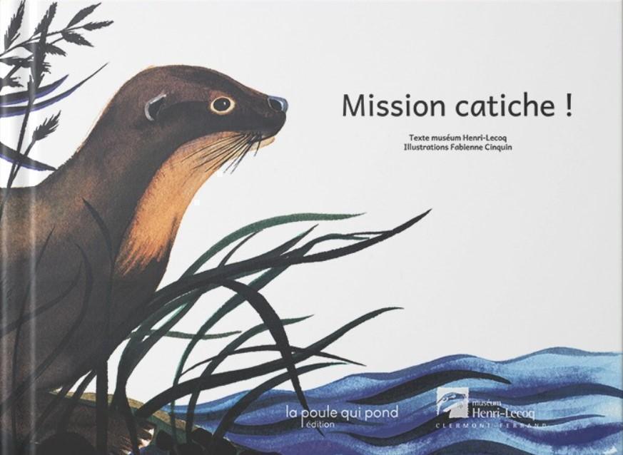 Mission : Catiche !