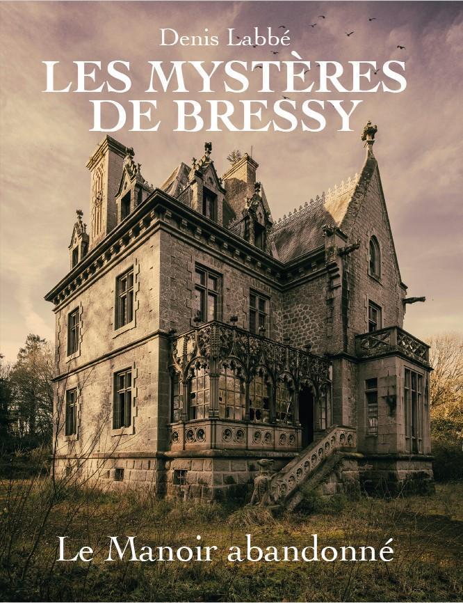 The Mysteries of Bressy – The De Candolle Manor