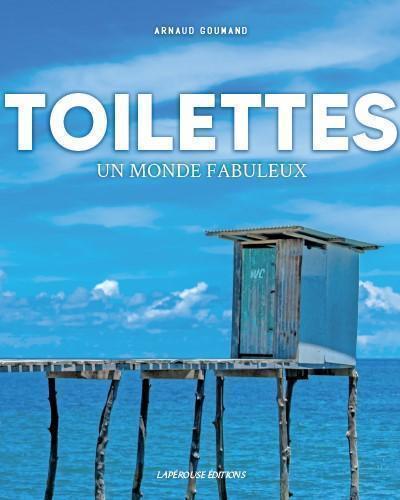 Toilets, a Fabulous World