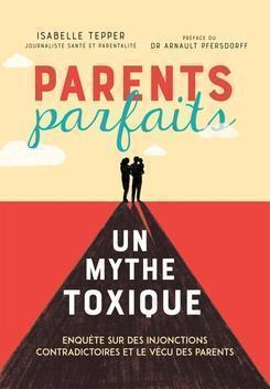 Perfect Parents, a Toxic Myth