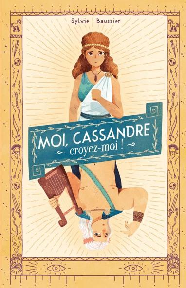 I, Cassandra, Believe Me!