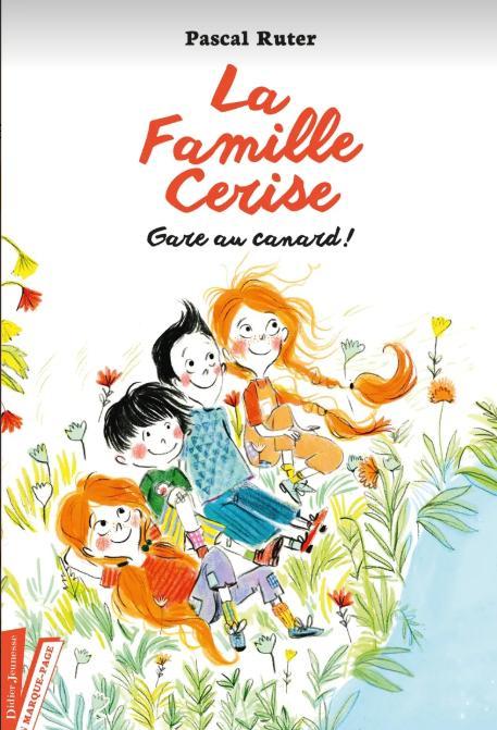 The Cherry Family: Watch Out for the Duck! – Book 1