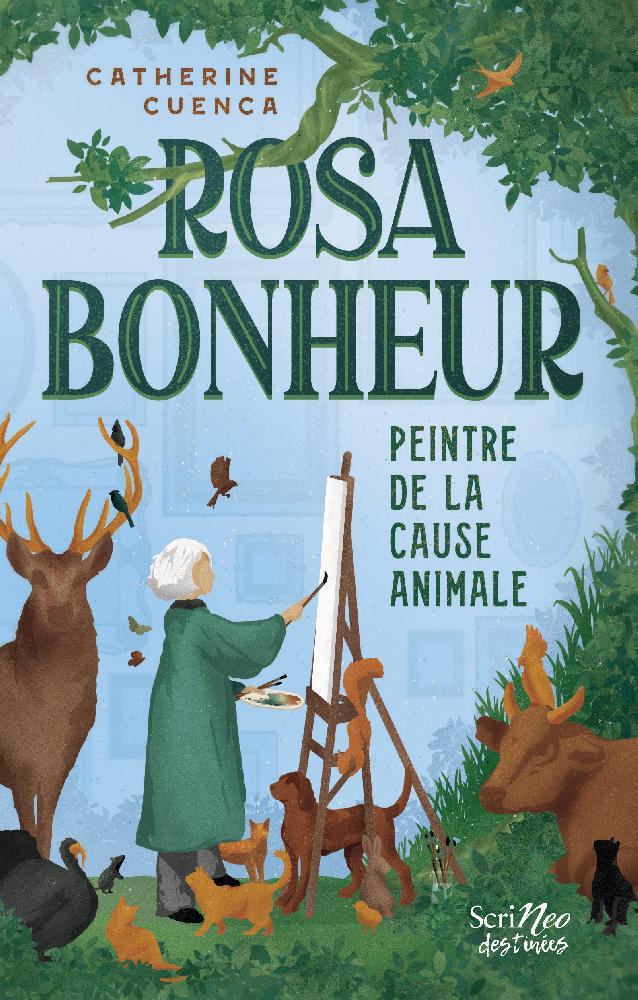Rosa Bonheur: Painter of the Animal Cause