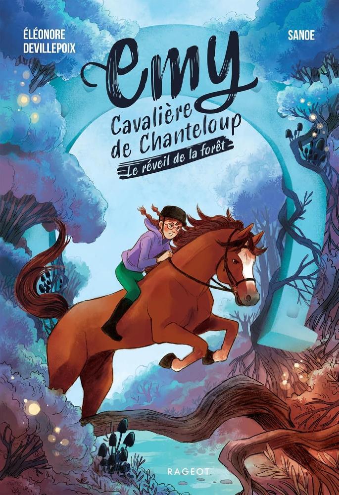 Emy, Rider of Chanteloup - Vol. 1 – The Awakening of the Forest
